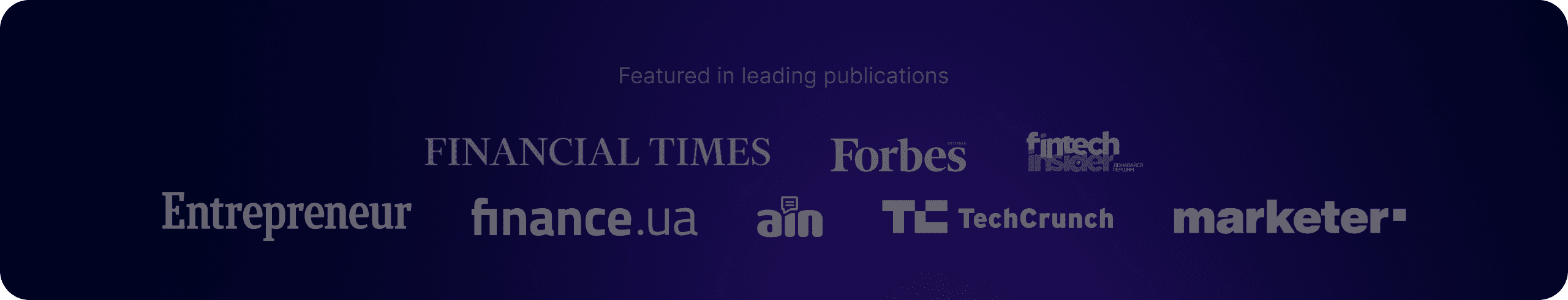 Featured publication marks including Financial Times, Forbes, Entrepreneur, TechCrunch, and other industry publications